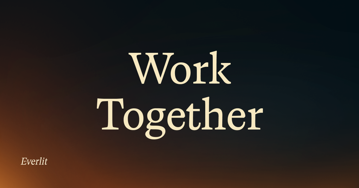 Work Together | Everlit